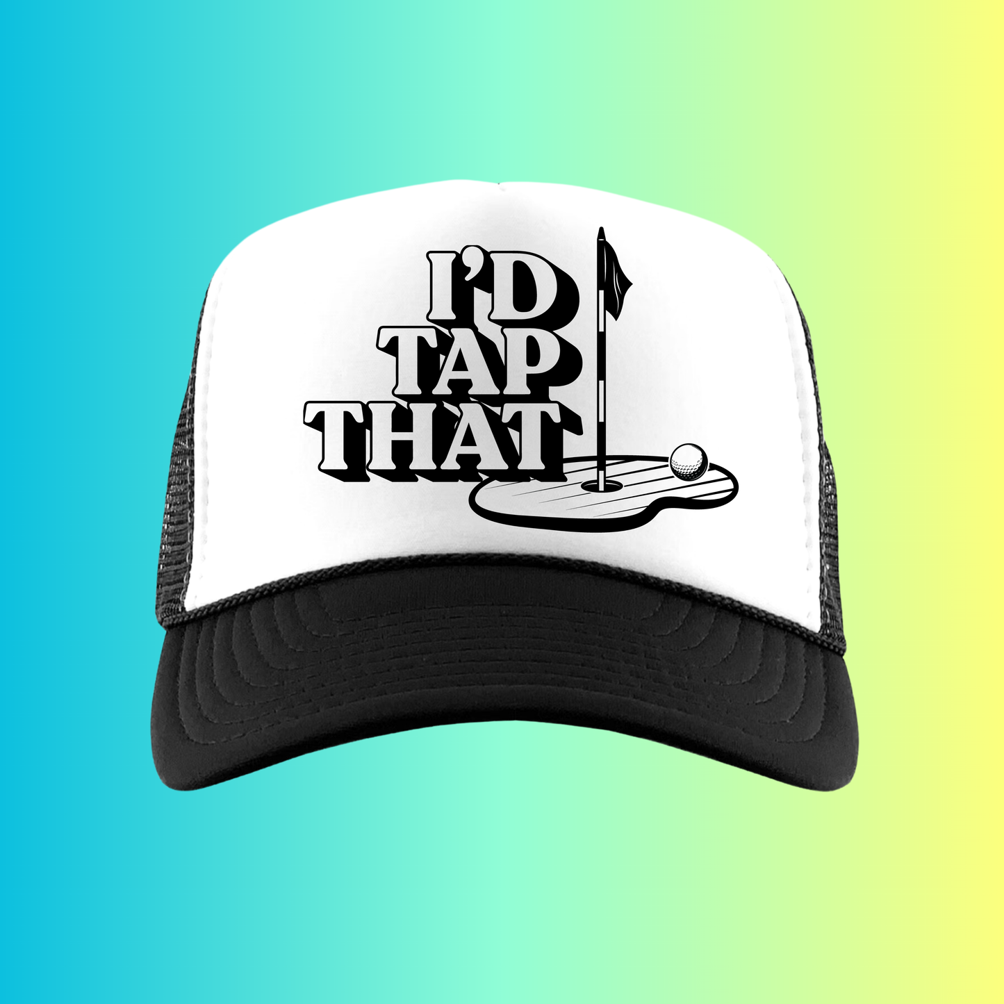 I'D TAP THAT - HAT